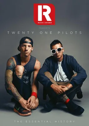 Rock Sound Presents: Twenty One Pilots - The Essential History